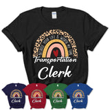 Transportation Clerk Because Your Life Worth My Time Rainbow T-Shirt