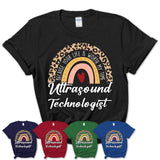 Ultrasound Technologist Because Your Life Worth My Time Rainbow T-Shirt