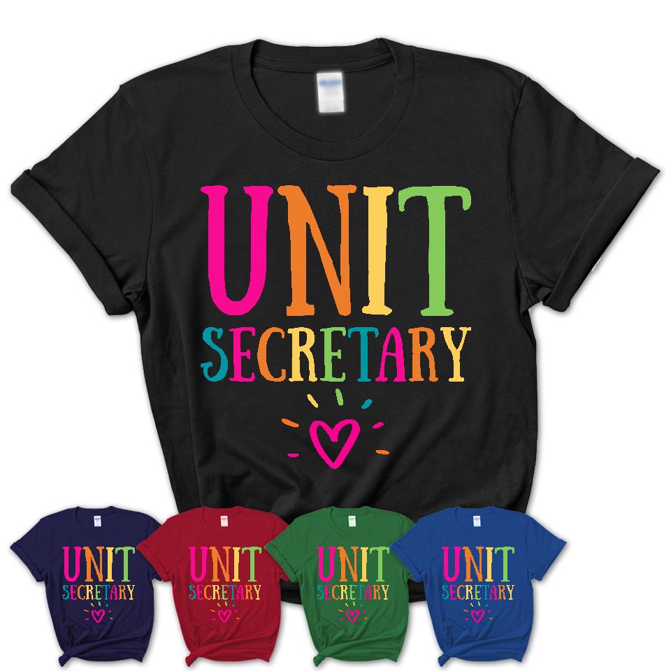 Unit Secretary Rainbow Lettering Heart Shirt, Employee Appreciation Gifts