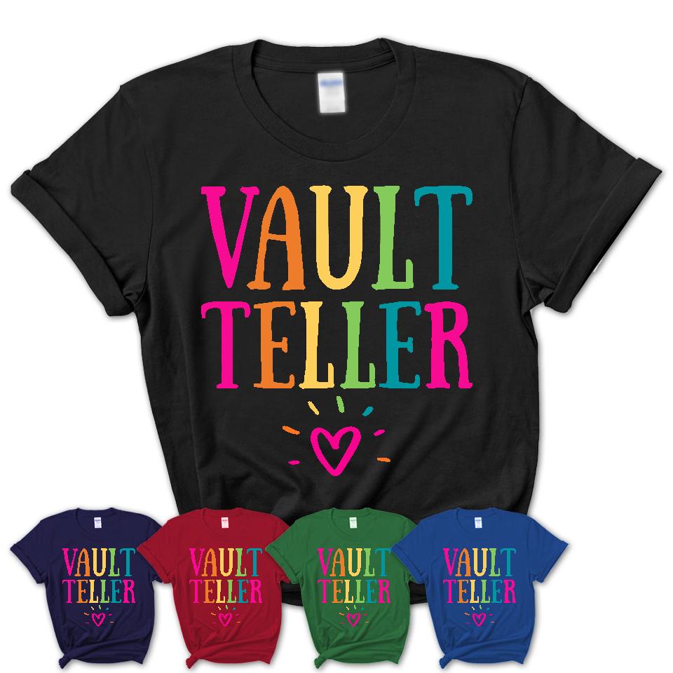 Vault Teller Rainbow Lettering Heart Shirt, Employee Appreciation Gifts