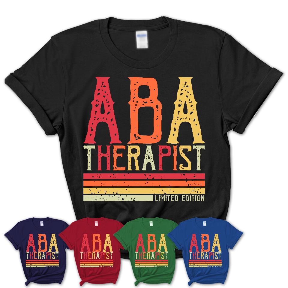 Vintage Aba Therapist Limited Edition Job Shirt, Coworker Birthday Gift Idea