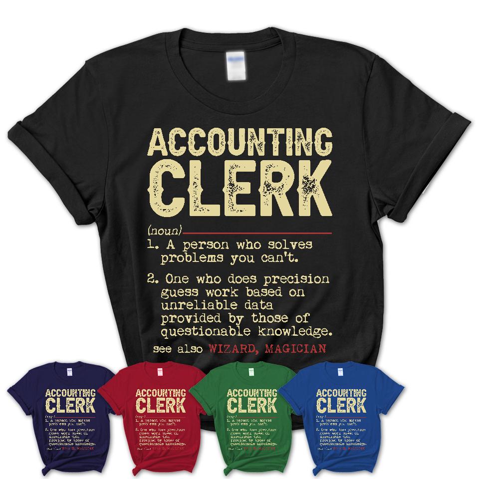 Vintage Accounting Clerk Definition Shirt, Funny Coworker Gift Idea for Accounting Clerk, New Job Gift