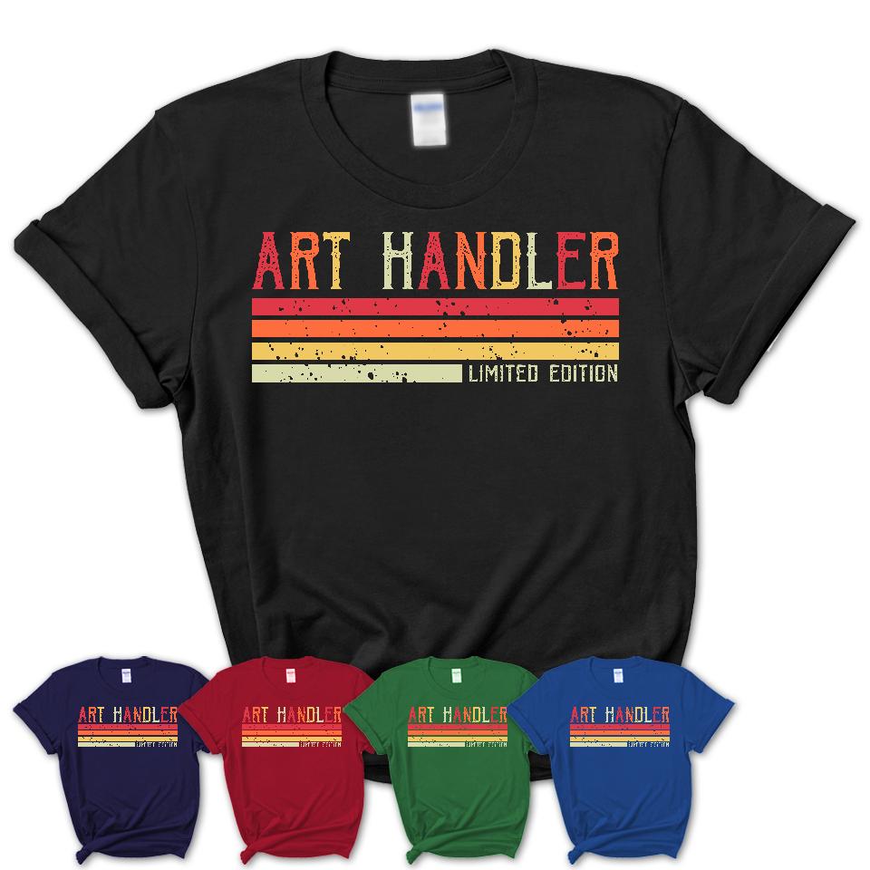Vintage Art Handler Limited Edition Job Shirt, Coworker Birthday Gift Idea