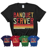 Vintage Banquet Server Limited Edition Job Shirt, Coworker Birthday Gift Idea