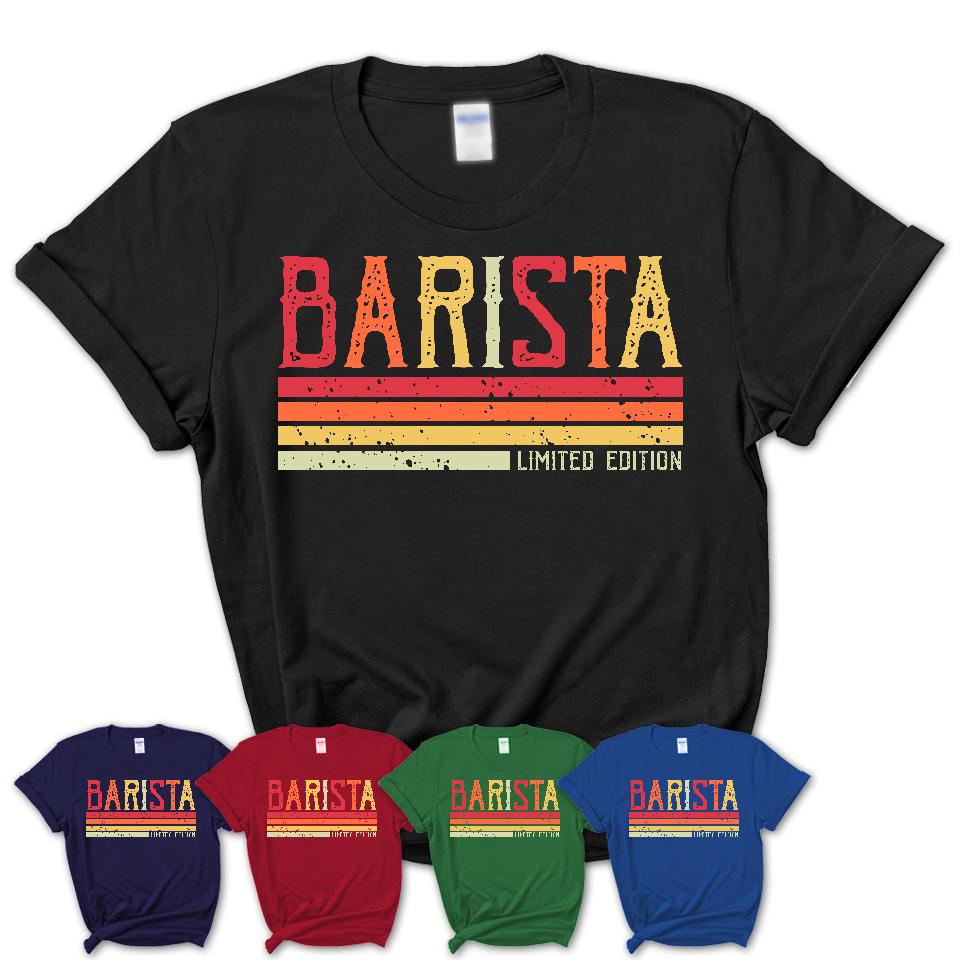 Vintage Barista Limited Edition Job Shirt, Coworker Birthday Gift Idea