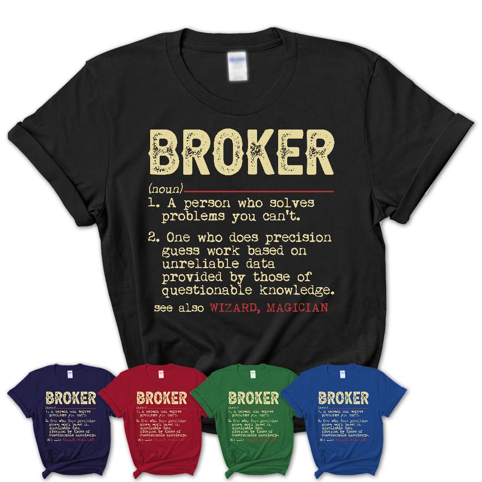 Vintage Broker Definition Shirt, Funny Coworker Gift Idea for Broker, New Job Gift