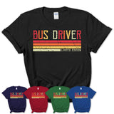 Vintage Bus Driver Limited Edition Job Shirt, Coworker Birthday Gift Idea