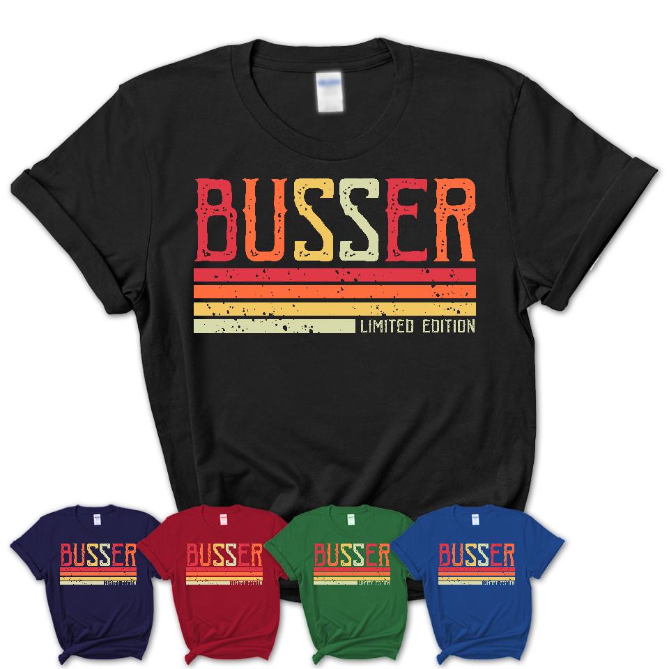 Vintage Busser Limited Edition Job Shirt, Coworker Birthday Gift Idea