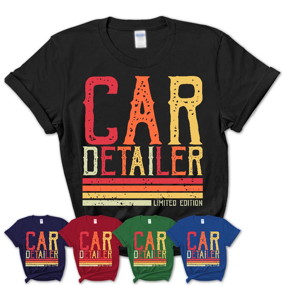 Vintage Car Detailer Limited Edition Job Shirt, Coworker Birthday Gift Idea
