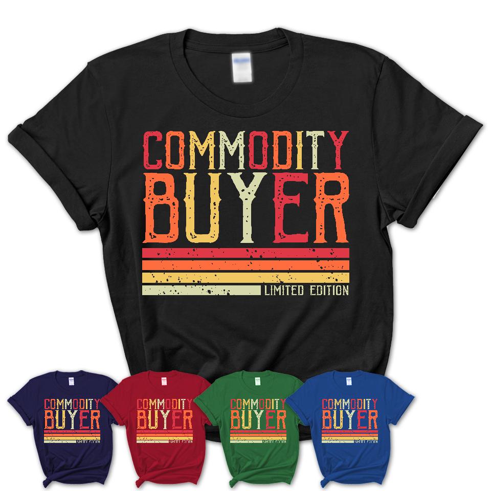 Vintage Commodity Buyer Limited Edition Job Shirt, Coworker Birthday Gift Idea