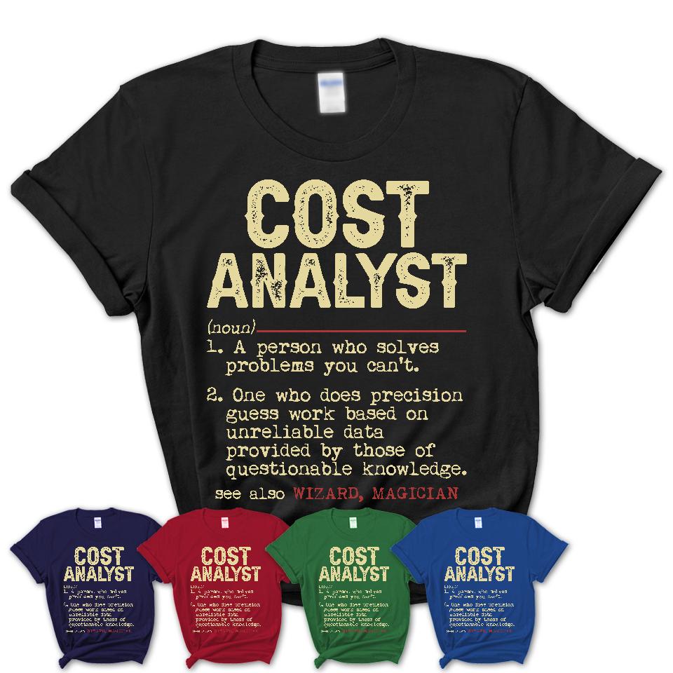 Vintage Cost Analyst Definition Shirt, Funny Coworker Gift Idea for Cost Analyst, New Job Gift