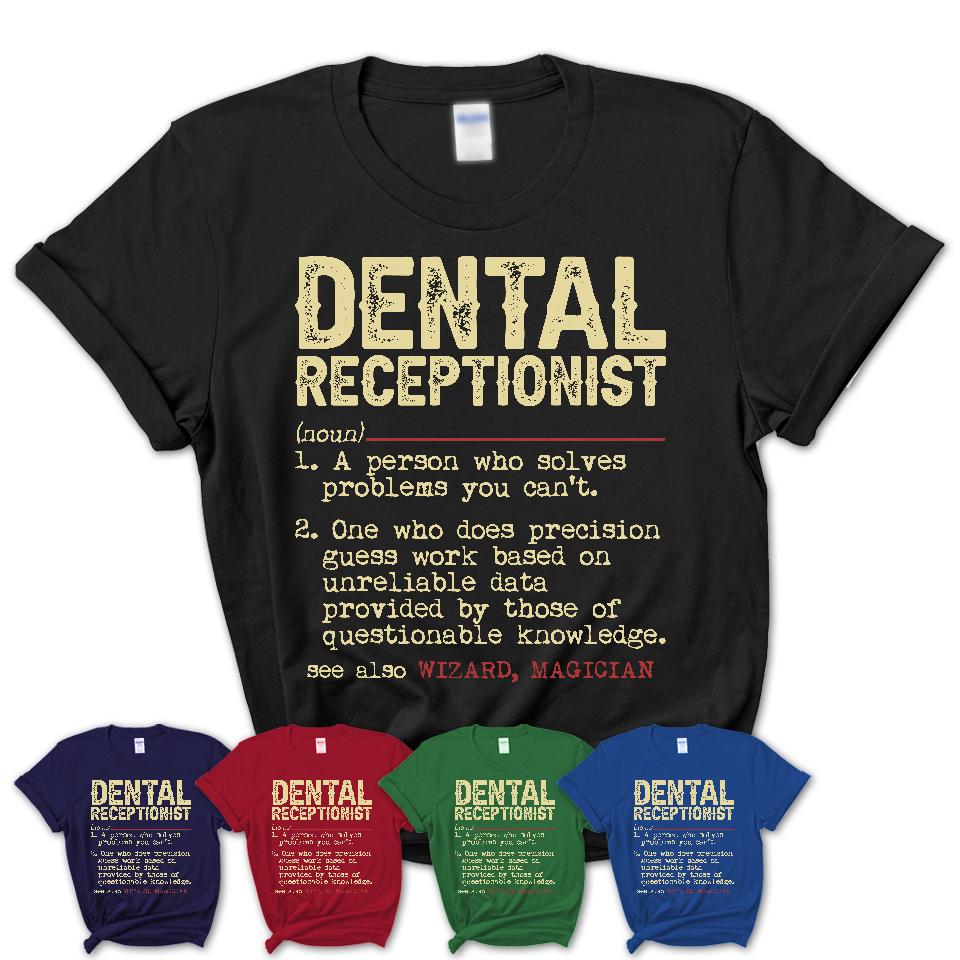 Vintage Dental Receptionist Definition Shirt, Funny Coworker Gift Idea for Dental Receptionist, New Job Gift