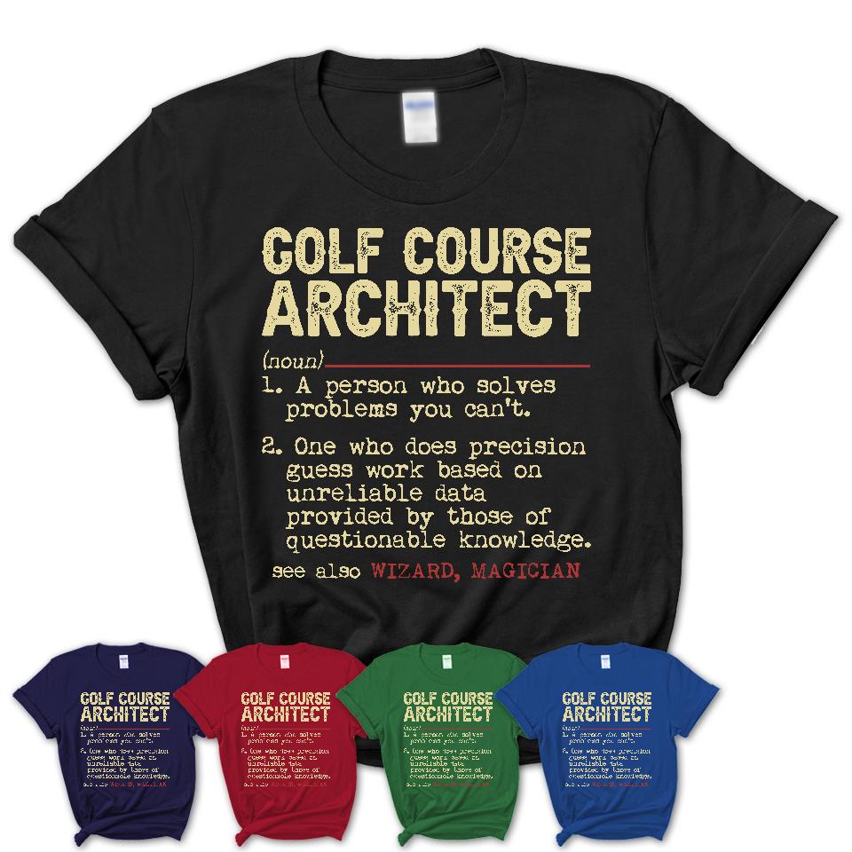 Vintage Golf Course Architect Definition Shirt, Funny Coworker Gift Idea for Golf Course Architect, New Job Gift
