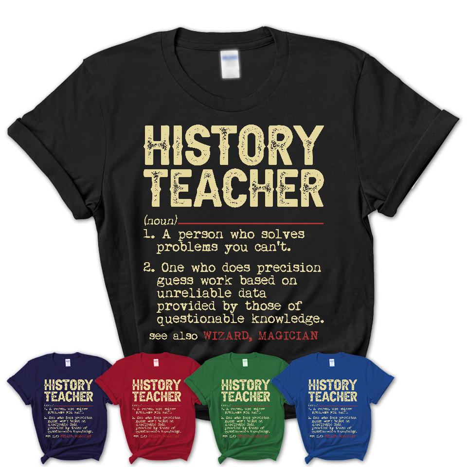 Vintage History Teacher Definition Shirt, Funny Coworker Gift Idea for History Teacher, New Job Gift