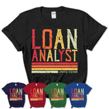 Vintage Loan Analyst Limited Edition Job Shirt, Coworker Birthday Gift Idea