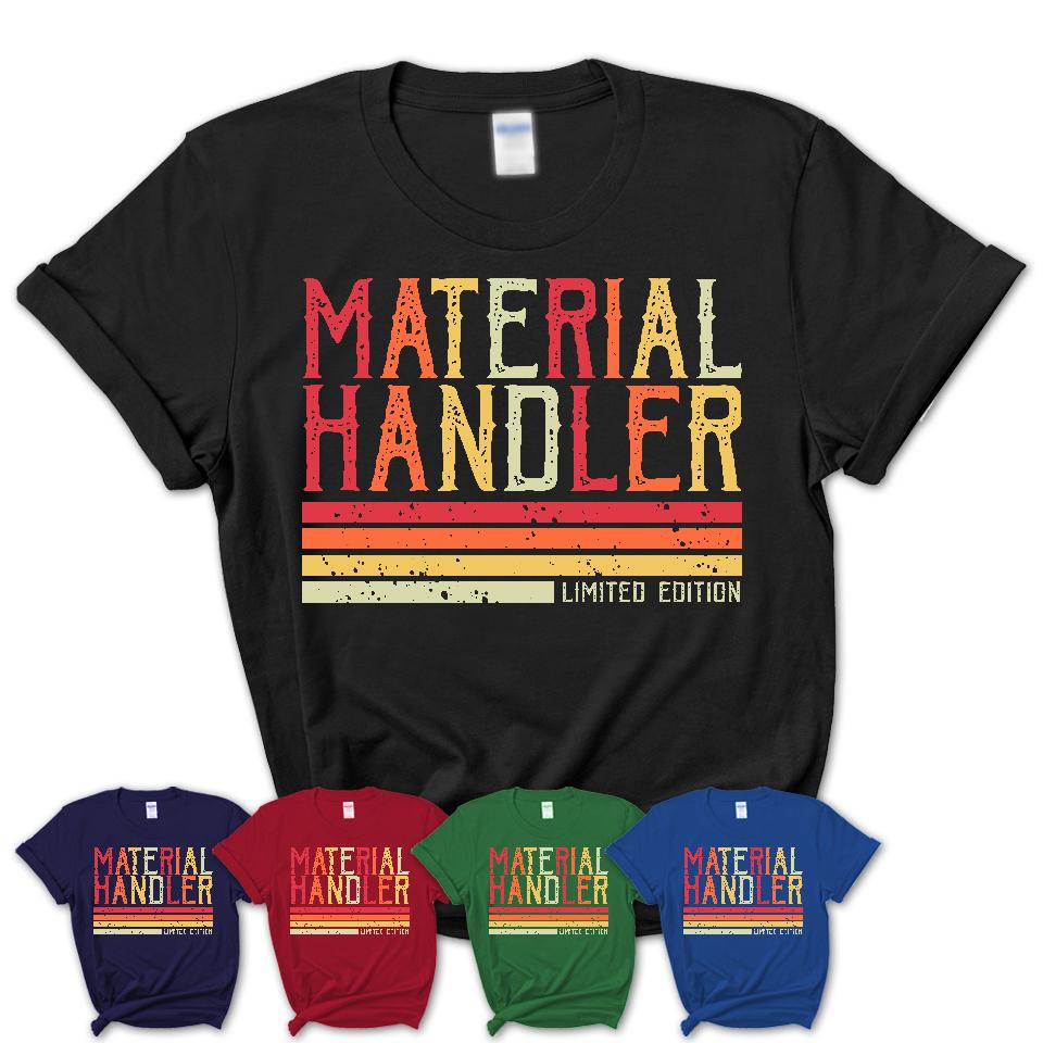 Vintage Material Handler Limited Edition Job Shirt, Coworker Birthday Gift Idea