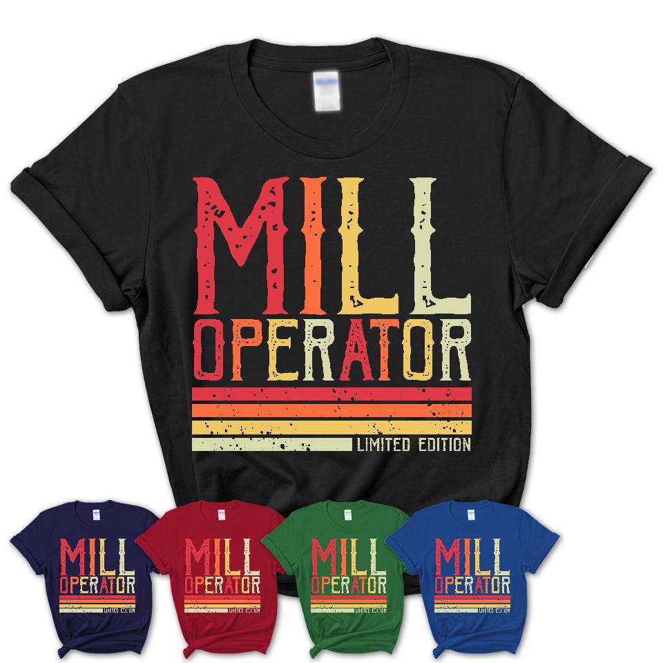 Vintage Mill Operator Limited Edition Job Shirt, Coworker Birthday Gift Idea
