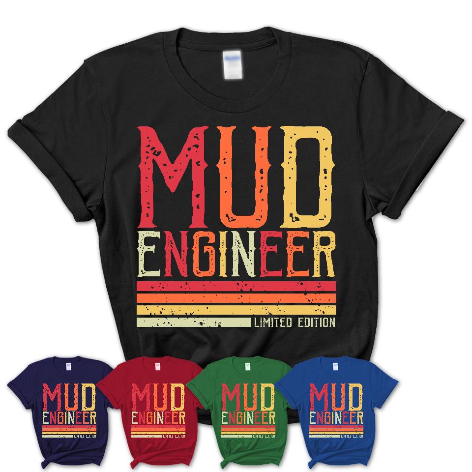 Vintage Mud Engineer Limited Edition Job Shirt, Coworker Birthday Gift Idea