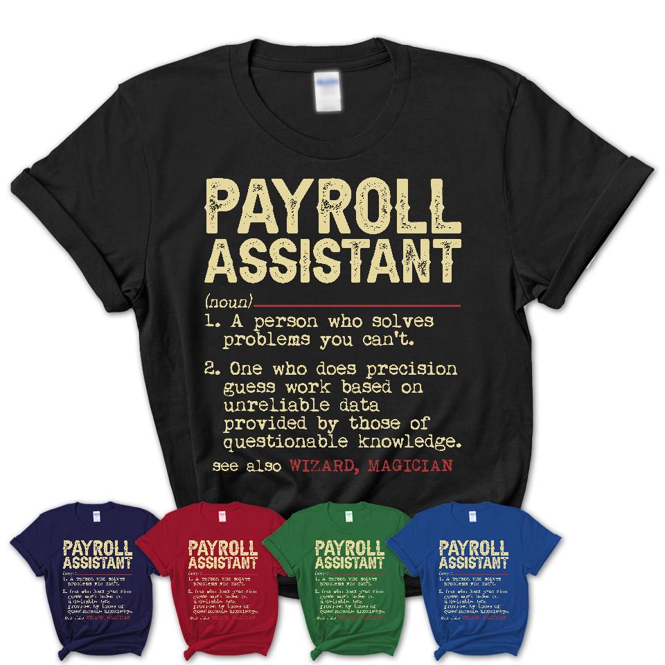Vintage Payroll Assistant Definition Shirt, Funny Coworker Gift Idea for Payroll Assistant, New Job Gift