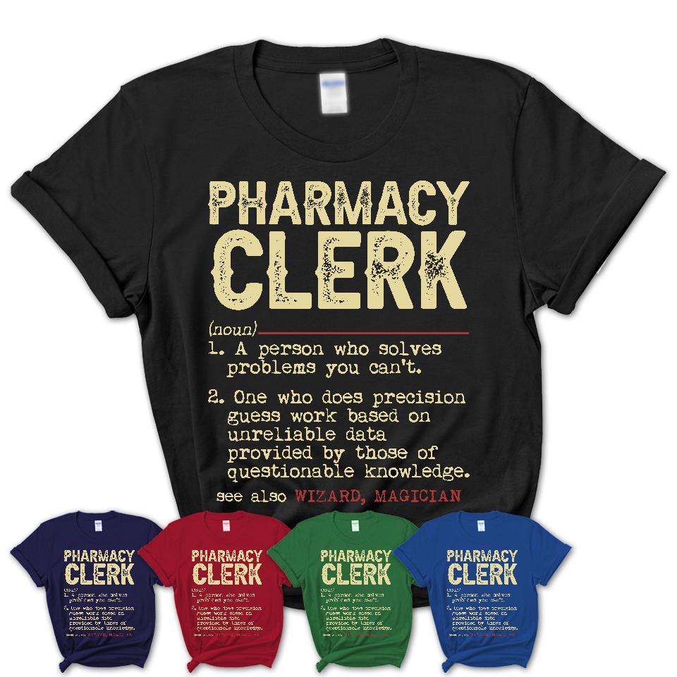Vintage Pharmacy Clerk Definition Shirt, Funny Coworker Gift Idea for Pharmacy Clerk, New Job Gift