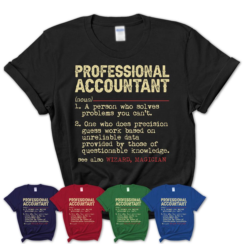 Vintage Professional Accountant Definition Shirt, Funny Coworker Gift Idea for Professional Accountant, New Job Gift