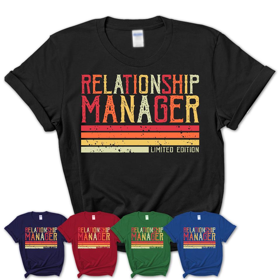 Vintage Relationship Manager Limited Edition Job Shirt, Coworker Birthday Gift Idea