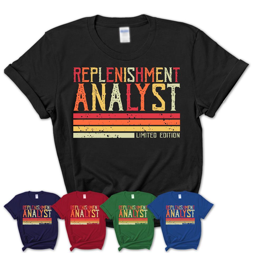 Vintage Replenishment Analyst Limited Edition Job Shirt, Coworker Birthday Gift Idea