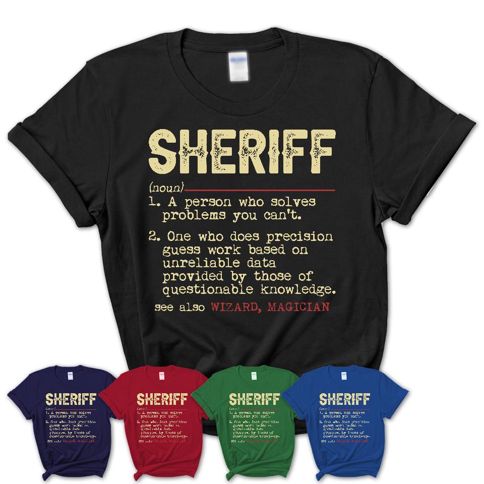 Vintage Sheriff Definition Shirt, Funny Coworker Gift Idea for Sheriff, New Job Gift