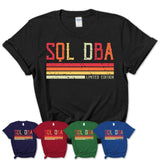 Vintage Sql Dba Limited Edition Job Shirt, Coworker Birthday Gift Idea