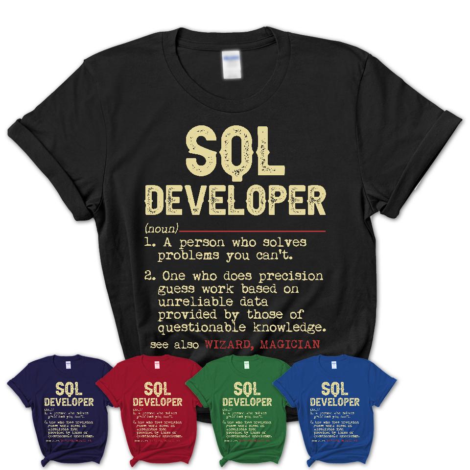 Vintage Sql Developer Definition Shirt, Funny Coworker Gift Idea for Sql Developer, New Job Gift