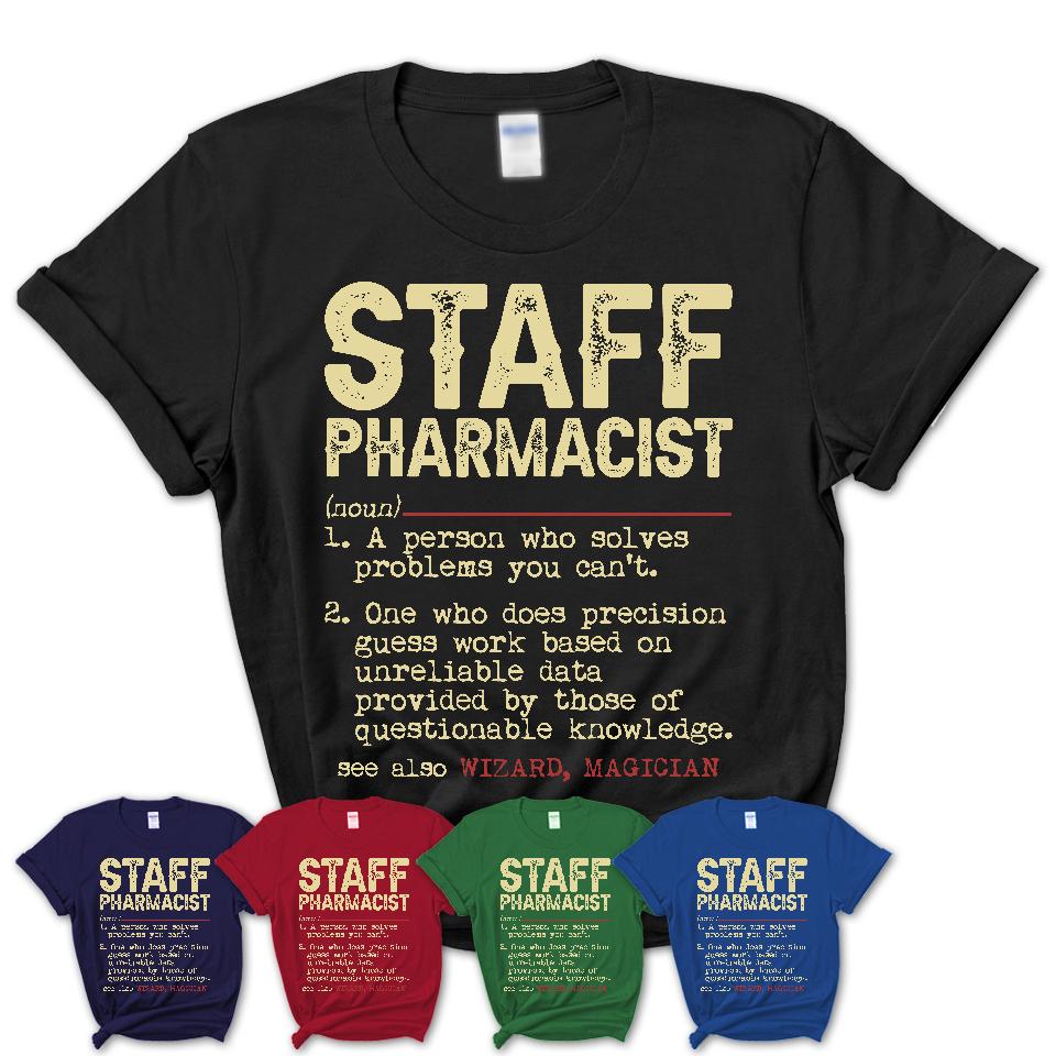 Vintage Staff Pharmacist Definition Shirt, Funny Coworker Gift Idea for Staff Pharmacist, New Job Gift
