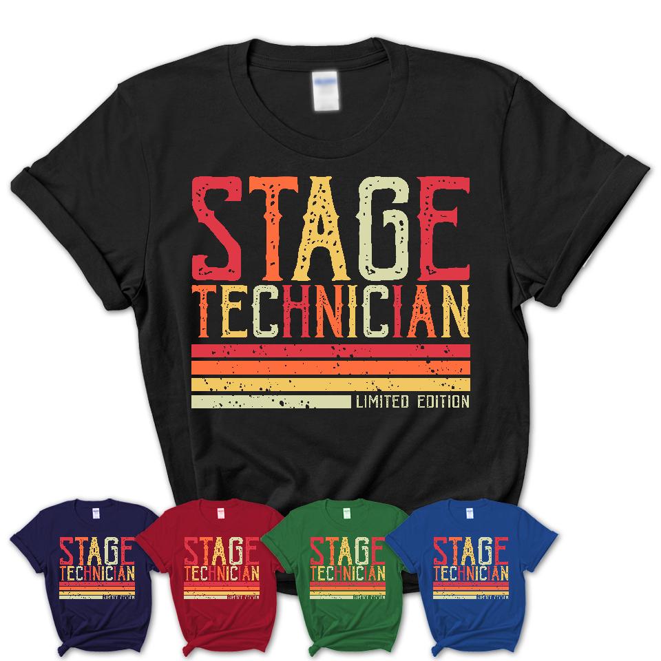Vintage Stage Technician Limited Edition Job Shirt, Coworker Birthday Gift Idea
