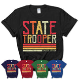 Vintage State Trooper Limited Edition Job Shirt, Coworker Birthday Gift Idea