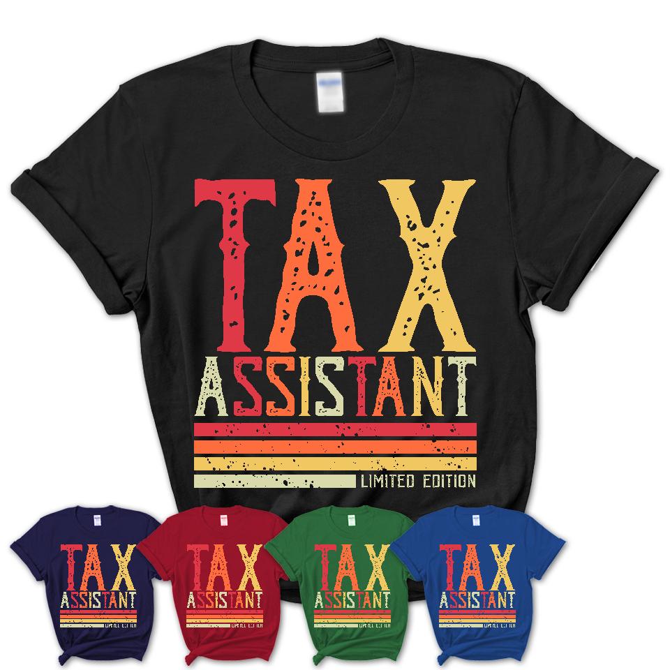 Vintage Tax Assistant Limited Edition Job Shirt, Coworker Birthday Gift Idea