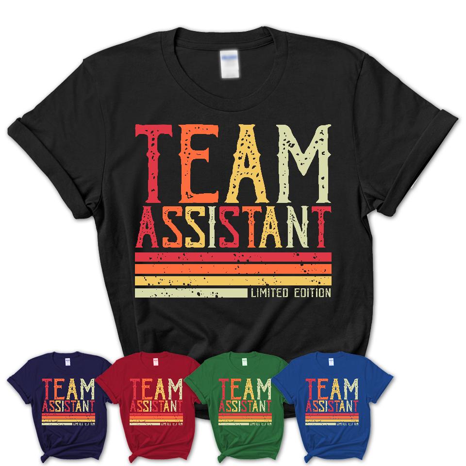 Vintage Team Assistant Limited Edition Job Shirt, Coworker Birthday Gift Idea