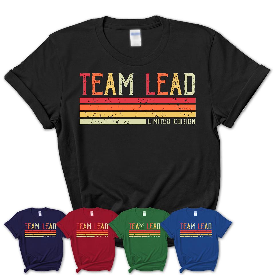 Vintage Team Lead Limited Edition Job Shirt, Coworker Birthday Gift Idea