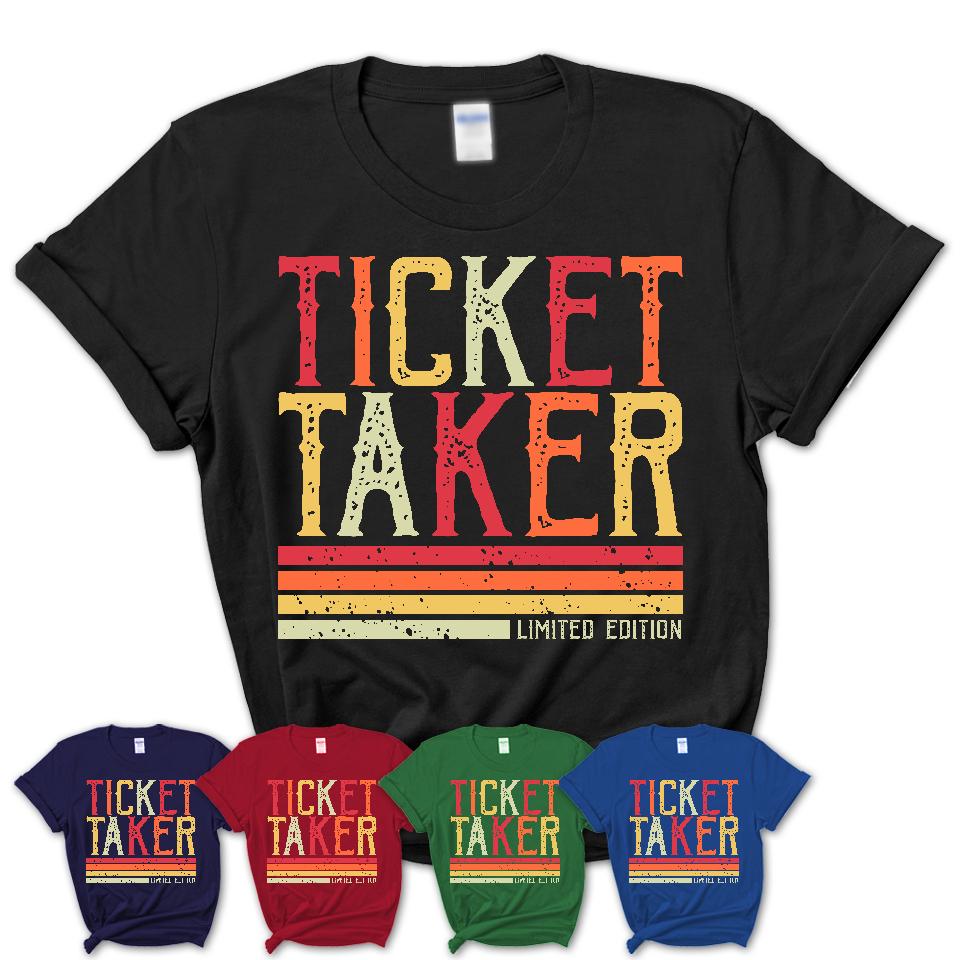 Vintage Ticket Taker Limited Edition Job Shirt, Coworker Birthday Gift Idea