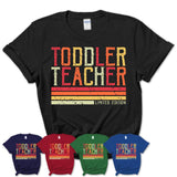 Vintage Toddler Teacher Limited Edition Job Shirt, Coworker Birthday Gift Idea