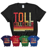 Vintage Toll Collector Limited Edition Job Shirt, Coworker Birthday Gift Idea