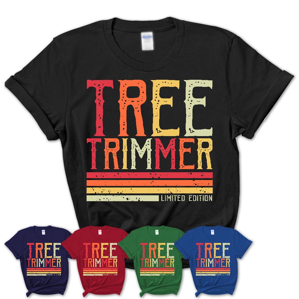 Vintage Tree Trimmer Limited Edition Job Shirt, Coworker Birthday Gift Idea