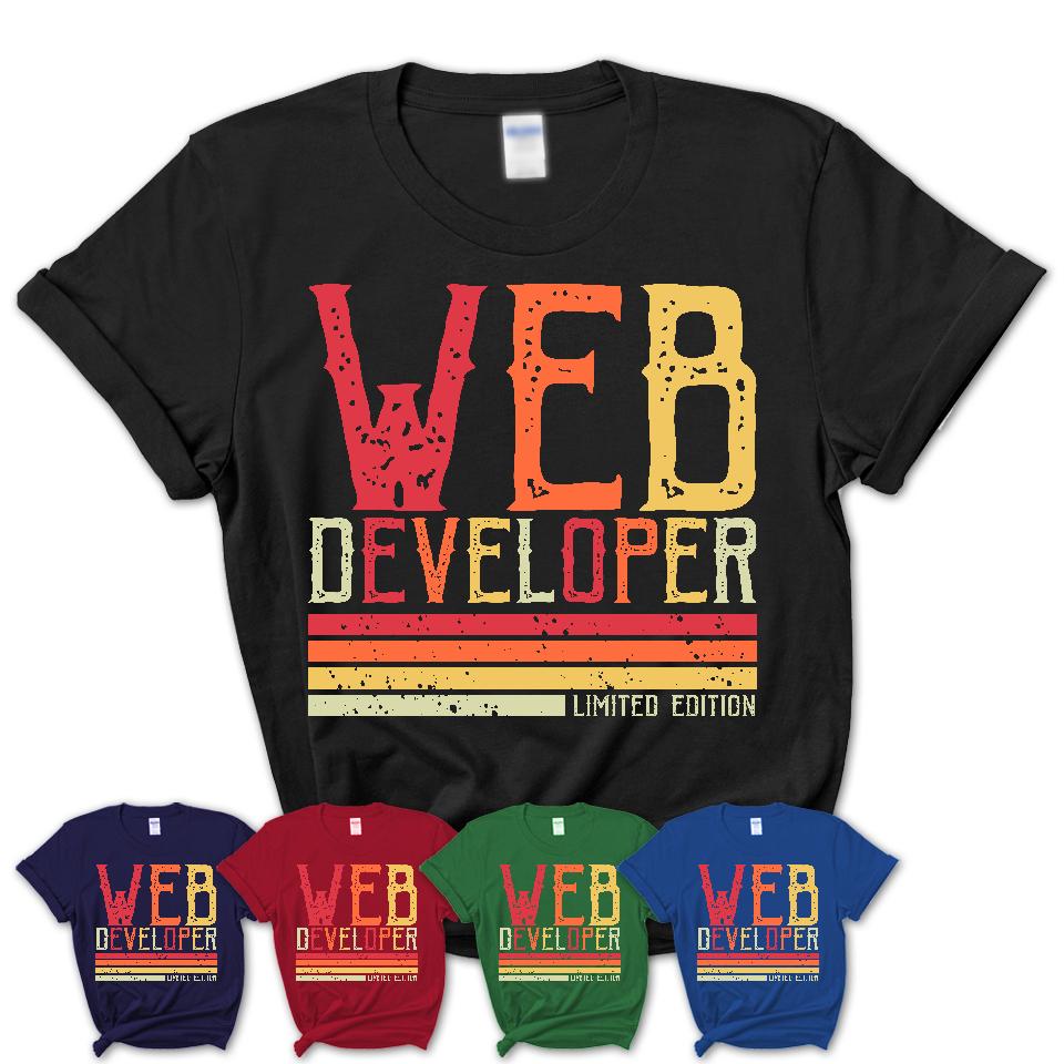 Vintage Web Developer Limited Edition Job Shirt, Coworker Birthday Gift Idea