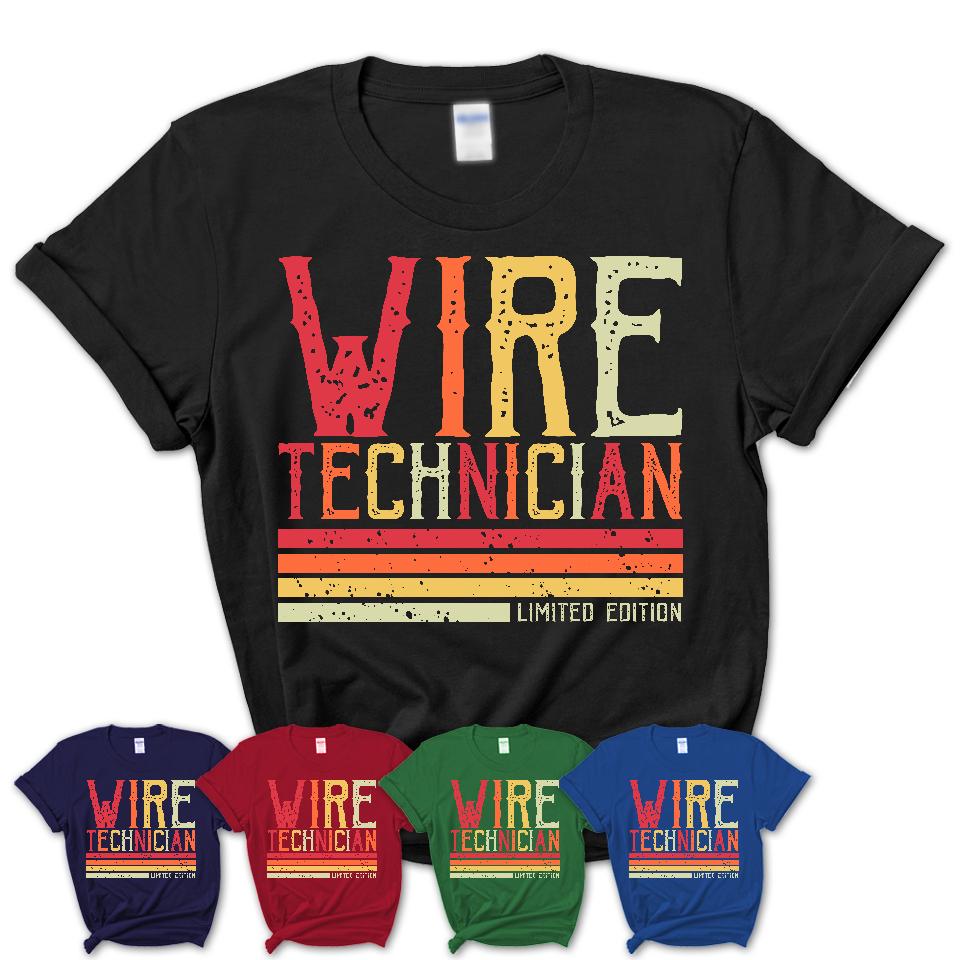 Vintage Wire Technician Limited Edition Job Shirt, Coworker Birthday Gift Idea