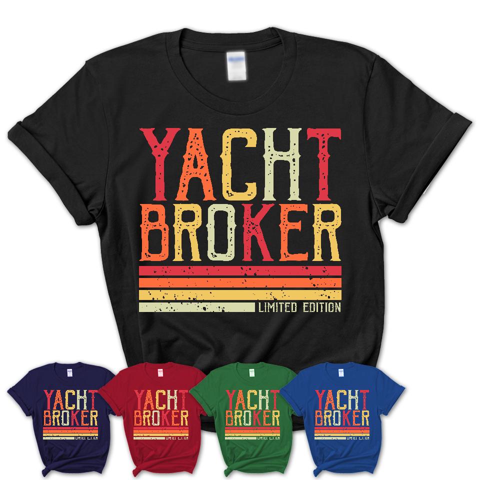 Vintage Yacht Broker Limited Edition Job Shirt, Coworker Birthday Gift Idea