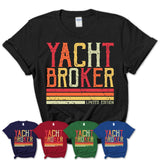 Vintage Yacht Broker Limited Edition Job Shirt, Coworker Birthday Gift Idea