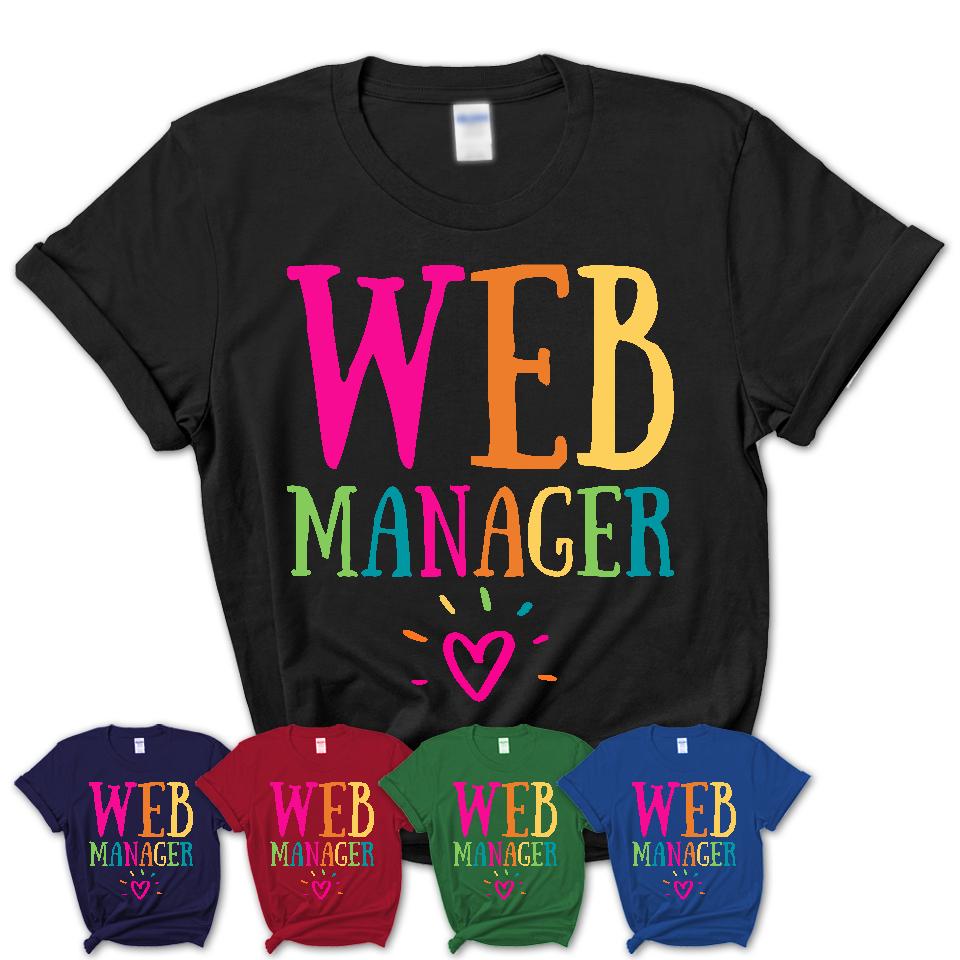 Web Manager Rainbow Lettering Heart Shirt, Employee Appreciation Gifts