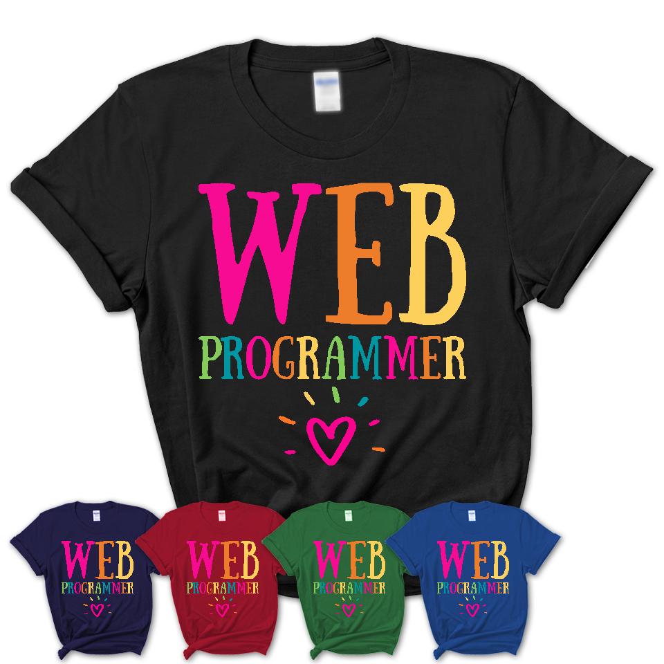 Web Programmer Rainbow Lettering Heart Shirt, Employee Appreciation Gifts