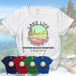 Western Branch Reservoir Virginia Lake Life Cuz Beaches Be Salty Fishing Camping Team Shirt