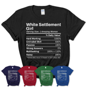White Settlement Girl Texas Nutrition Facts Proud Vintage Sport Born Living City Home Roots USA Gift Women T-Shirt