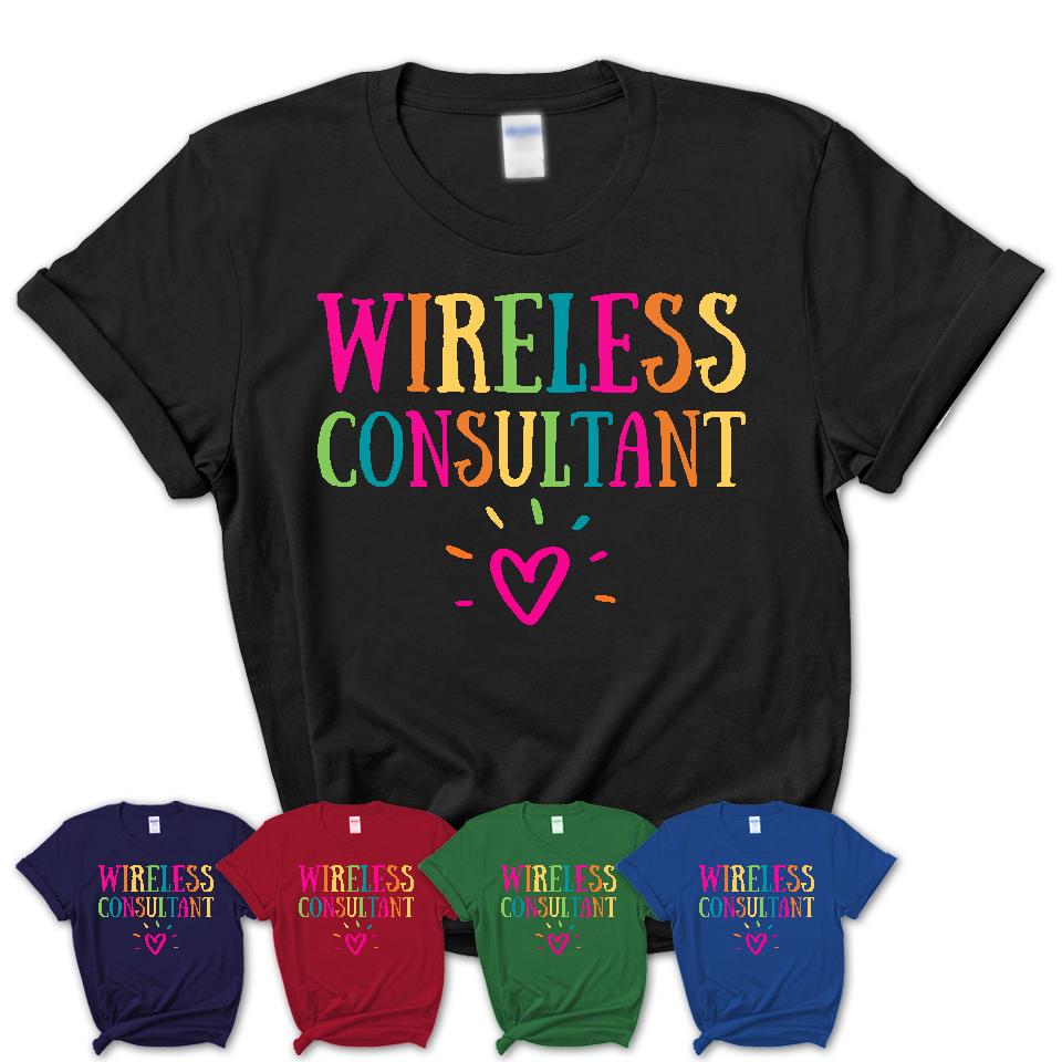 Wireless Consultant Rainbow Lettering Heart Shirt, Employee Appreciation Gifts