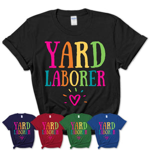 Yard Laborer Rainbow Lettering Heart Shirt, Employee Appreciation Gifts